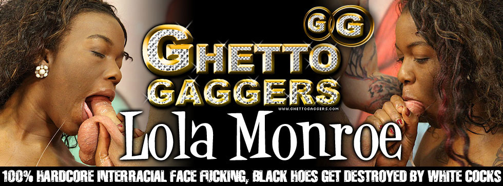 Ghetto Gaggers Ebony Cum Dumps Lola Monroe